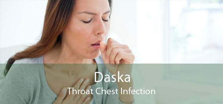 Daska Throat Chest Infection