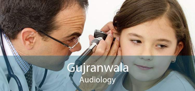 Gujranwala Audiology