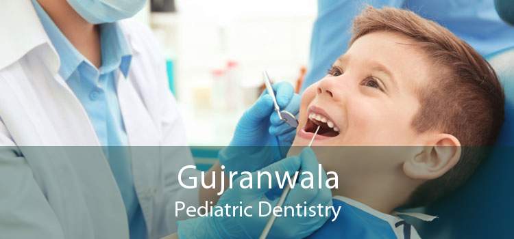 Gujranwala Pediatric Dentistry