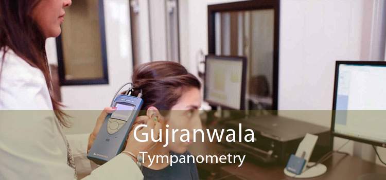 Gujranwala Tympanometry