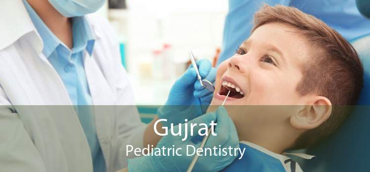 Gujrat Pediatric Dentistry