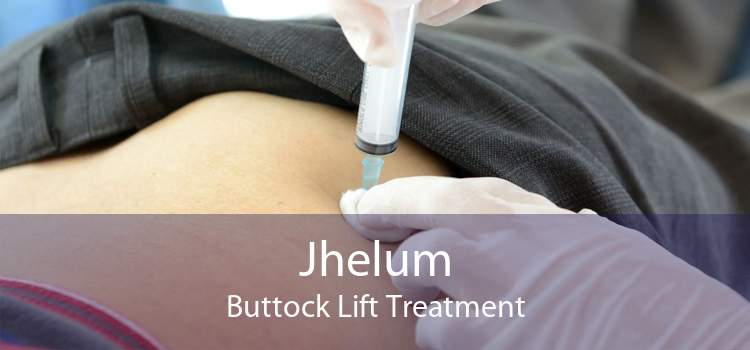 Jhelum Buttock Lift Treatment