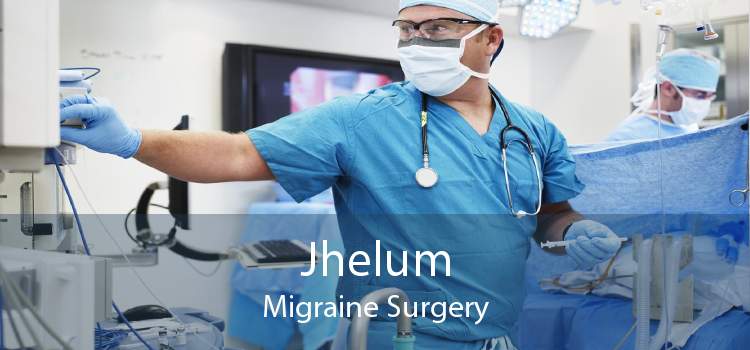 Jhelum Migraine Surgery