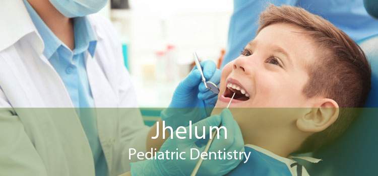 Jhelum Pediatric Dentistry