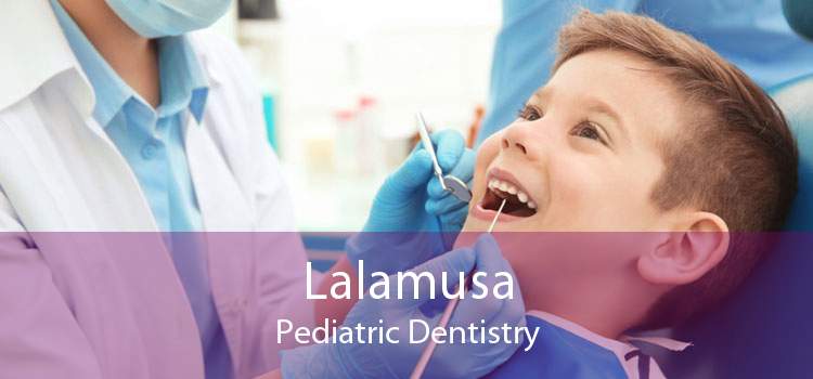 Lalamusa Pediatric Dentistry