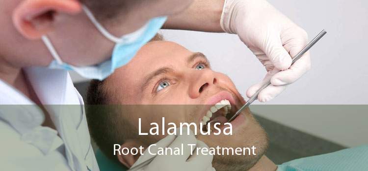 Lalamusa Root Canal Treatment