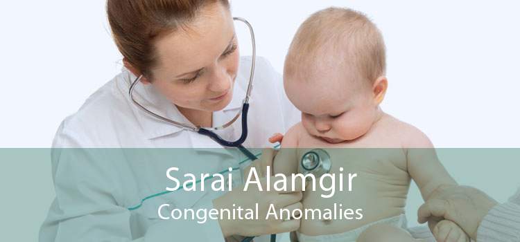 Sarai Alamgir Congenital Anomalies