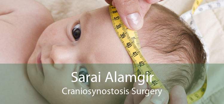 Sarai Alamgir Craniosynostosis Surgery