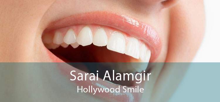 Sarai Alamgir Hollywood Smile