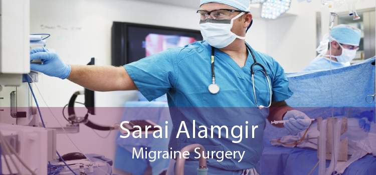 Sarai Alamgir Migraine Surgery