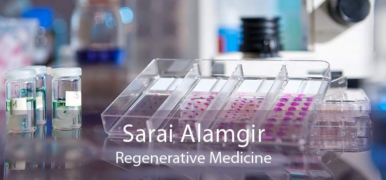 Sarai Alamgir Regenerative Medicine