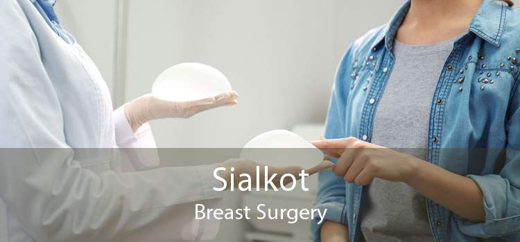 Sialkot Breast Surgery