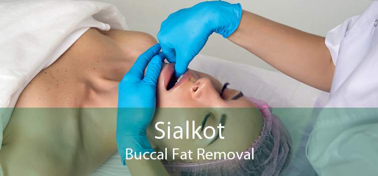 Sialkot Buccal Fat Removal