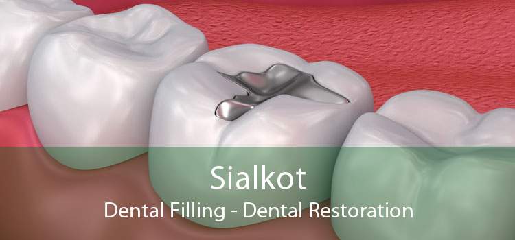 Sialkot Dental Filling - Dental Restoration