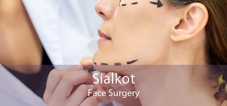 Sialkot Face Surgery