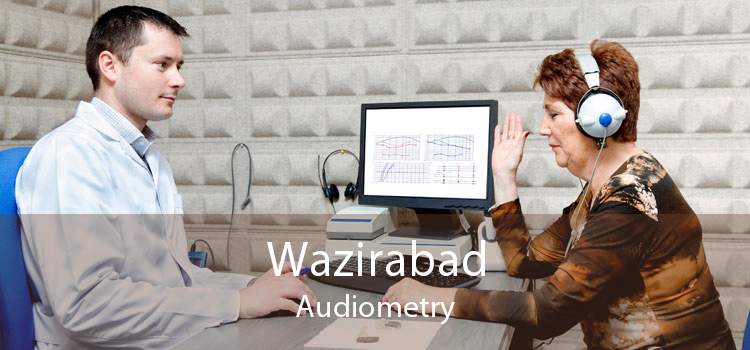 Wazirabad Audiometry