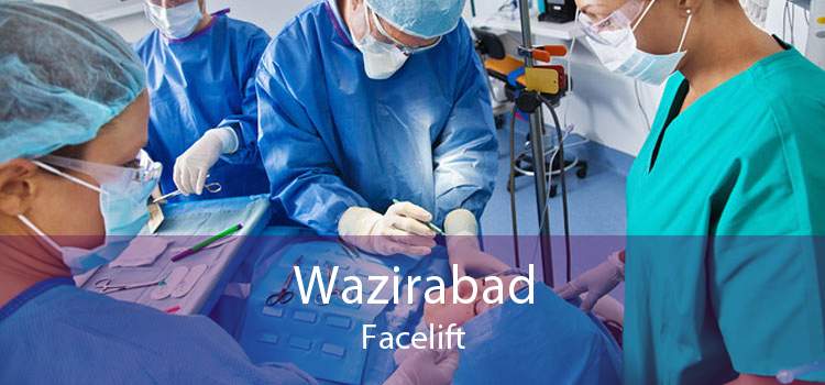 Wazirabad Facelift