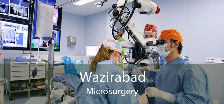 Wazirabad Microsurgery