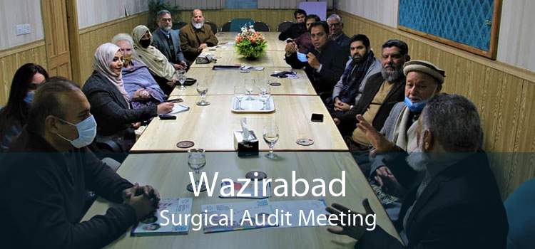 Wazirabad Surgical Audit Meeting